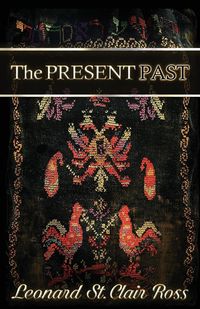 The Present Past - Ross Leonard