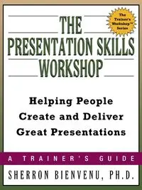 The Presentation Skills Workshop - Sherron BIENVENU