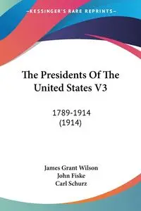 The Presidents Of The United States V3 - John Fiske