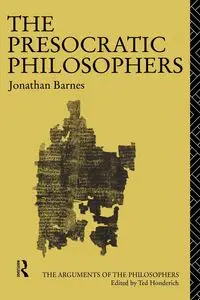 The Presocratic Philosophers - Jonathan Barnes