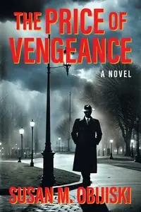 The Price of Vengeance - Susan M. Obijiski