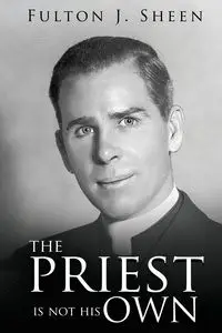 The Priest Is Not His Own - Sheen Fulton  J.