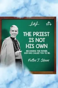 The Priest Is Not His Own. - Sheen Fulton  J.