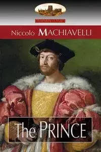 The Prince - Machiavelli Niccolò