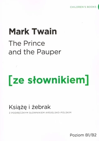 The Prince and the Pauper / Książę i żebrak z podręcznym słownikiem angielsko-polskim (dodruk 2024) - Mark Twain