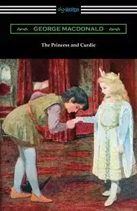 The Princess and Curdie - George MacDonald