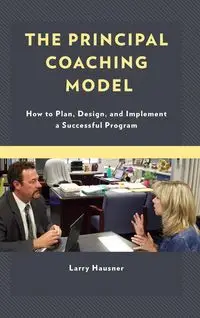 The Principal Coaching Model - Larry Hausner