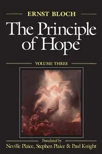 The Principle of Hope, Volume 3 - Bloch Ernst