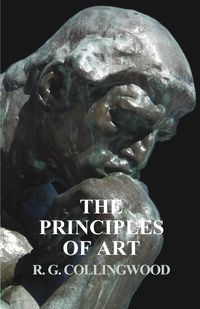 The Principles of Art - Collingwood R. G.