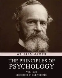 The Principles of Psychology - James William