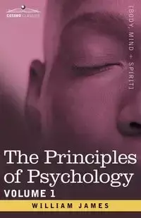 The Principles of Psychology, Vol.1 - James William