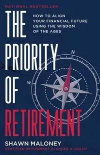 The Priority of Retirement - Shawn Maloney