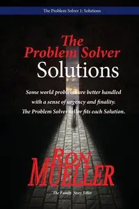 The Problem Solver - Ron Mueller