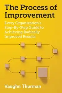 The Process of Improvement - Thurman Vaughn