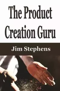 The Product Creation Guru - Jim Stephens