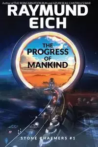 The Progress of Mankind - Eich Raymund