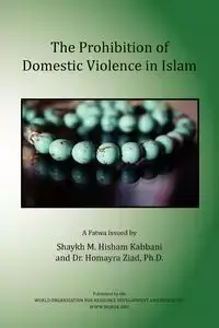 The Prohibition of Domestic Violence in Islam - Kabbani Muhammad Hisham