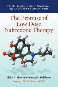 The Promise of Low Dose Naltrexone Therapy - Elaine A. Moore