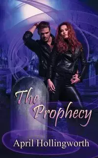 The Prophecy - April Hollingworth