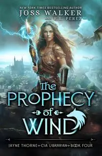 The Prophecy of Wind - Walker Joss