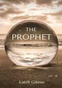 The Prophet - Gibran Kahlil