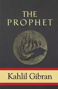 The Prophet - Gibran Kahlil