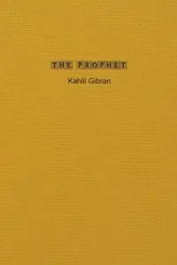 The Prophet - Gibran Kahlil