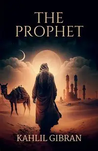 The Prophet - Gibran Kahlil