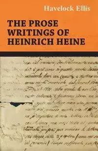 The Prose Writings of Heinrich Heine - Heine Heinrich