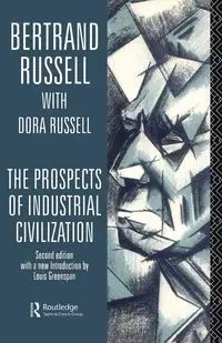 The Prospects of Industrial Civilisation - Russell Bertrand