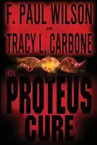 The Proteus Cure - Wilson Paul F.