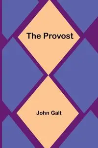 The Provost - John Galt