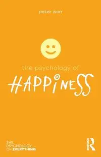 The Psychology of Happiness - Peter Warr