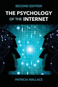 The Psychology of the Internet - Wallace Patricia