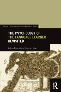 The Psychology of the Language Learner Revisited - Dornyei Zoltan