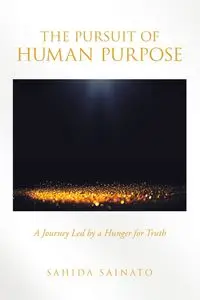 The Pursuit of Human Purpose - Sainato Sahida