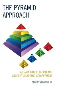 The Pyramid Approach - Woodrow George Jr.