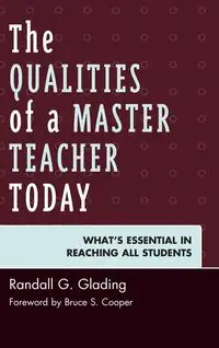The Qualities of a Master Teacher Today - Randall G. Glading
