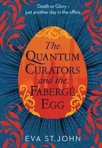 The Quantum Curators and the Fabergé Egg (LARGE PRINT) - St. John Eva