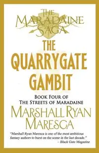 The Quarrygate Gambit - Marshall Ryan Maresca