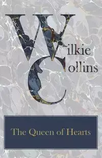 The Queen of Hearts - Wilkie Collins