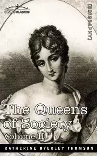 The Queens of Society - In Two Volumes, Vol. II - Grace Wharton