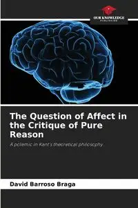 The Question of Affect in the Critique of Pure Reason - David Barroso Braga