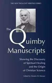 The Quimby Manuscripts - Dresser H.W.