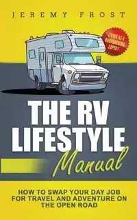 The RV Lifestyle Manual - Jeremy Frost