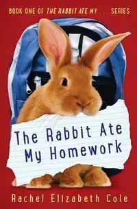 The Rabbit Ate My Homework - Cole Rachel Elizabeth