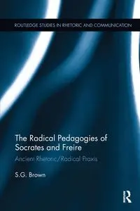 The Radical Pedagogies of Socrates and Freire - Stephen Brown