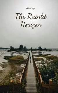 The Rainlit Horizon - Olivia Oja