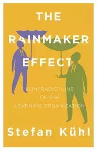 The Rainmaker Effect - Stefan Kühl