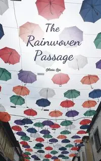 The Rainwoven Passage - Olivia Oja